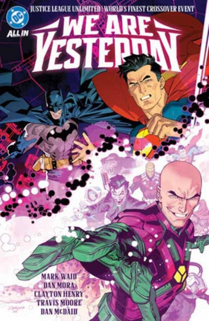 Book cover of: Justice League Unlimited/World's Finest: We Are Yesterday
