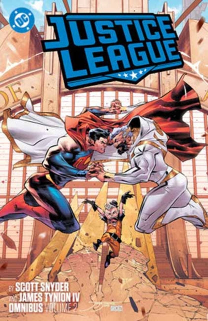 Book cover of: Justice League by Scott Snyder and James Tynion IV Omnibus Vol. 2