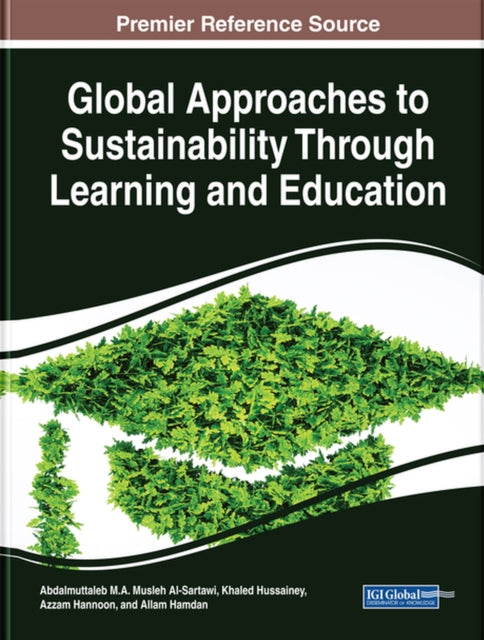 Book cover of: Global Approaches to Sustainability Through Learning and Education. By: Abdalmuttaleb M. A. Musleh Al-Sartawi
