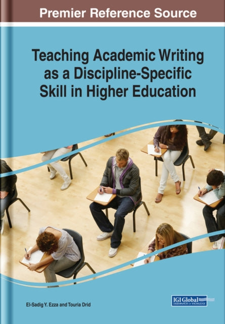 Book cover of: Teaching Academic Writing as a Discipline-Specific Skill in Higher Education. By: El-Sadig Y. Ezza