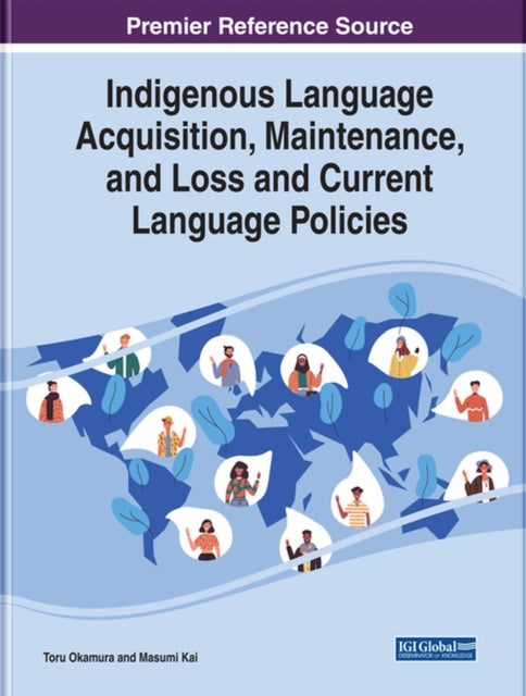 Book cover of: Indigenous Language Acquisition, Maintenance, and Loss and Current Language Policies. By: Toru Okamura