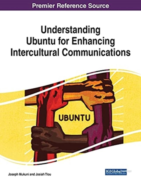 Book cover of: Understanding Ubuntu for Enhancing Intercultural Communications. By: Joseph Mukuni