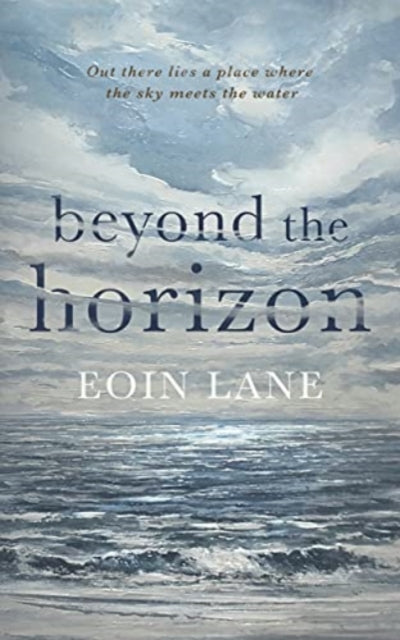 Book cover of: Beyond the Horizon. By: Eoin Lane