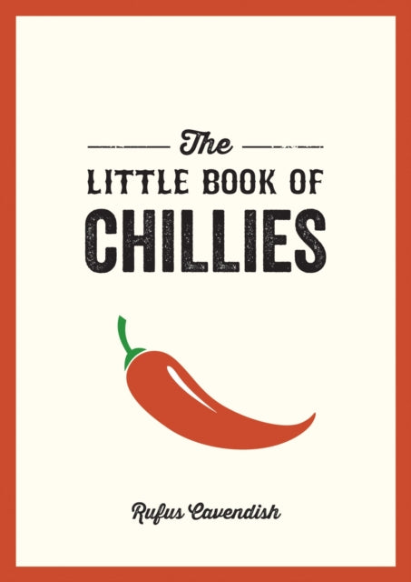 Book cover of: Little Book of Chillies. By: Rufus Cavendish