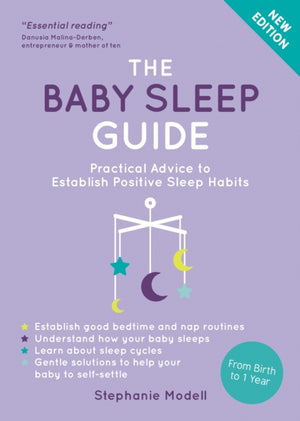 Baby Sleep Guide, Practical Advice to Establish Positive Sleep Habits