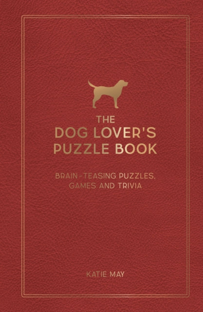 Dog Lover's Puzzle Book, Brain-Teasing Puzzles, Games and Trivia 9781800079335 Kate May