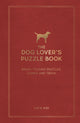 Dog Lover's Puzzle Book, Brain-Teasing Puzzles, Games and Trivia 9781800079335 Kate May