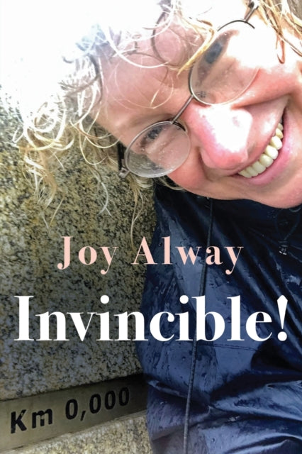 Book cover of: Invincible!. By: Joy Alway