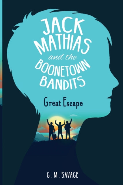 Jack Mathias and the Boonetown Bandits 9781800162549 G. M. Savage