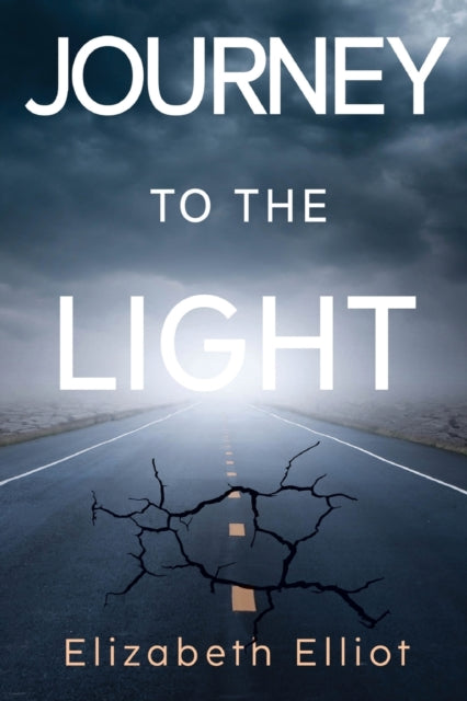Book cover of: Journey to the light. By: Elizabeth Elliot
