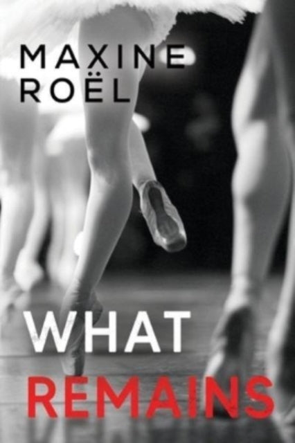 Book cover of: What Remains. By: Maxine Roel