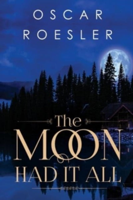 Book cover of: Moon Had It All