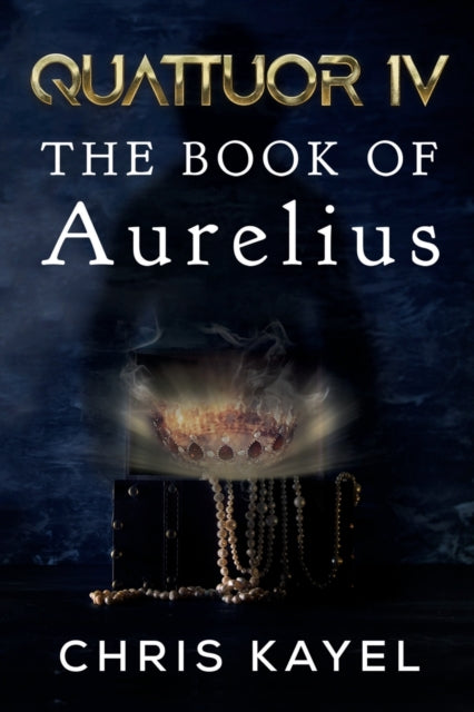 Book cover of: QUATTUOR IV: THE BOOK OF AURELIUS