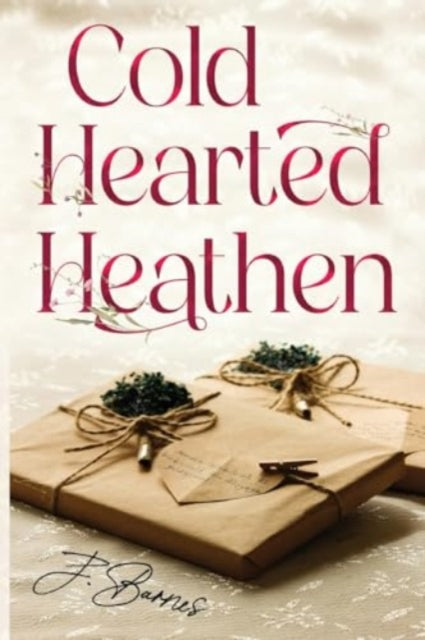 Book cover of: Cold Hearted Heathen. By: J. Barnes