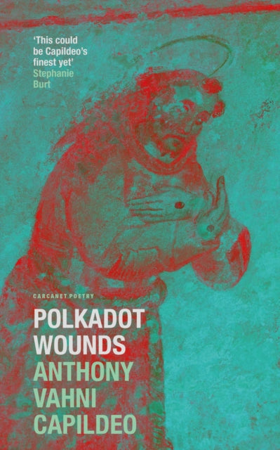 Book cover of: Polkadot Wounds. By: Anthony Vahni Capildeo