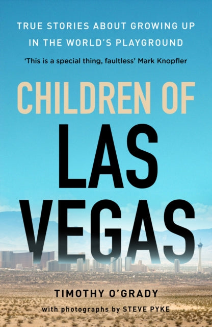Children of Las Vegas, True stories about growing up in the world's playground 9781800181380 Timothy O'Grady
