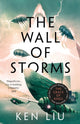 Wall of Storms 9781800240353 Ken Liu