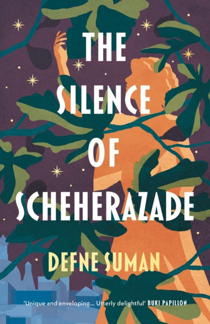 Silence of Scheherazade 9781800246973 Defne Suman