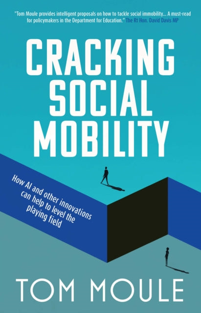 Book cover of: Cracking Social Mobility. By: Tom Moule
