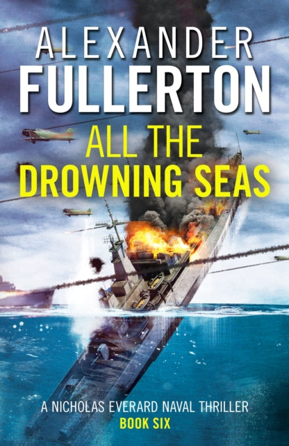 Book cover of: All the Drowning Seas. By: Alexander Fullerton