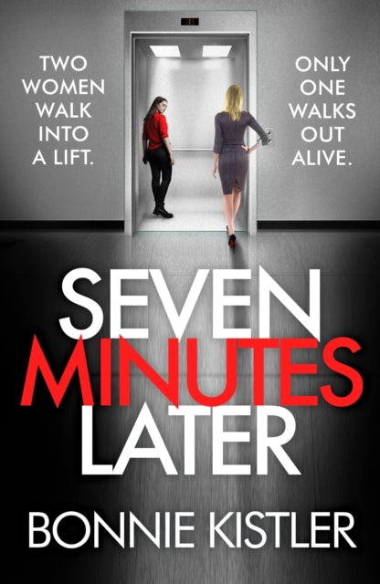Book cover of: Seven Minutes Later. By: Bonnie Kistler