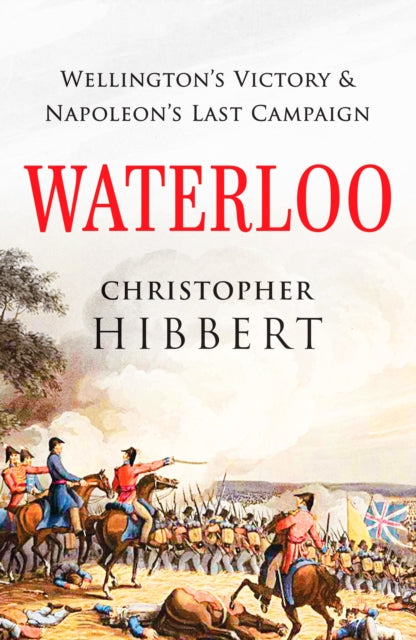 Book cover of: Waterloo. By: Christopher Hibbert