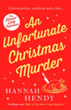 Unfortunate Christmas Murder, A charming and festive British cosy mystery 9781800326514 Hannah Hendy