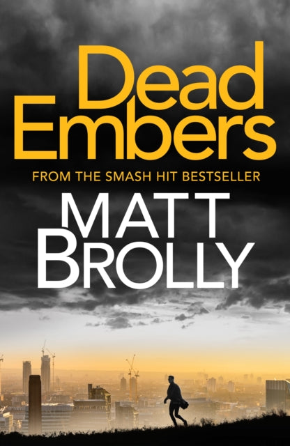 Book cover of: Dead Embers. By: Matt Brolly