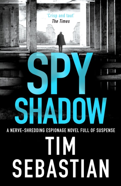 Book cover of: Spy Shadow. By: Tim Sebastian