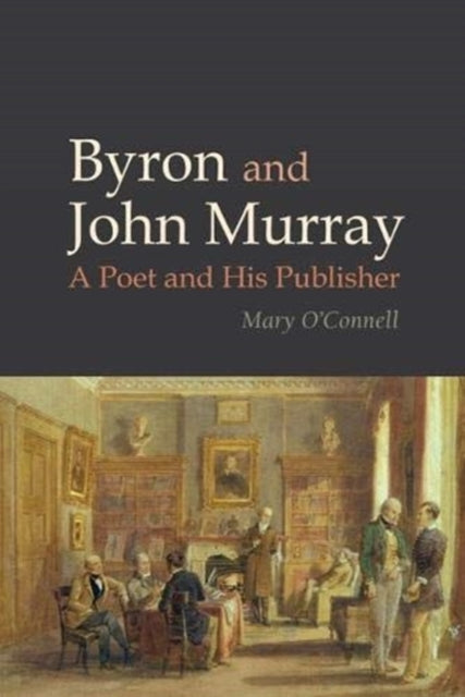 Book cover of: Byron and John Murray. By: O'Connell, Mary