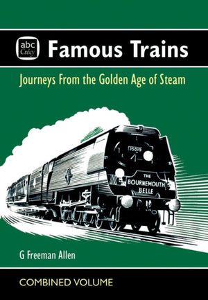 abc Famous Trains, Journeys from the Golden Age of Steam