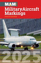 Book cover of: Military Aircraft Markings 2025