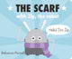 Book cover of: Scarf, with Zip the Robot. By: Rebecca Purcell
