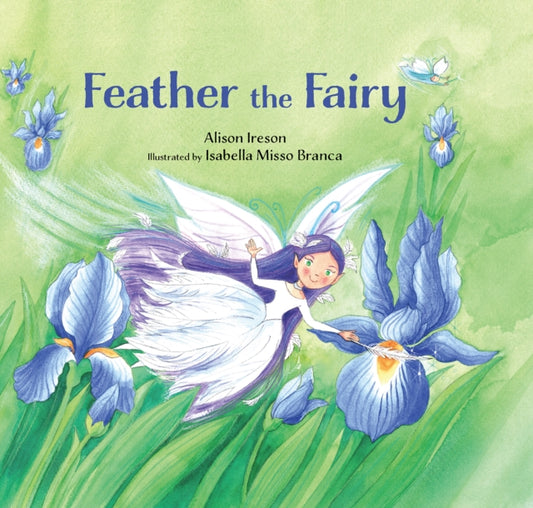 Book cover of: Feather the Fairy. By: Alison Ireson