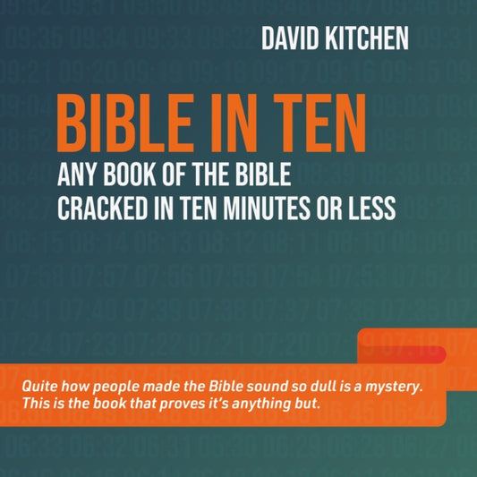 Book cover of: Bible in Ten. By: Dave Kitchen