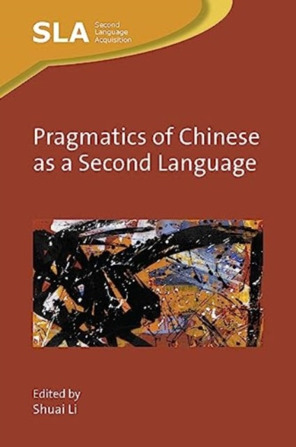Book cover of: Pragmatics of Chinese as a Second Language. By: Shuai Li