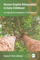 Book cover of: Korean-English Bilingualism in Early Childhood. By: Sunny K. Park-Johnson