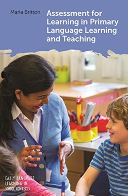 Book cover of: Assessment for Learning in Primary Language Learning and Teaching