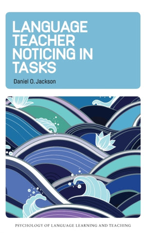 Language Teacher Noticing in Tasks