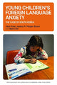 Book cover of: Young Children’s Foreign Language Anxiety. By: Jessica M. Morgan-Brown