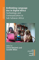 Book cover of: Rethinking Language Use in Digital Africa. By: Leketi Makalela