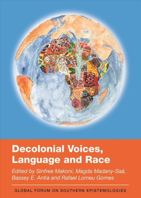 Book cover of: Decolonial Voices, Language and Race. By: Sinfree Makoni