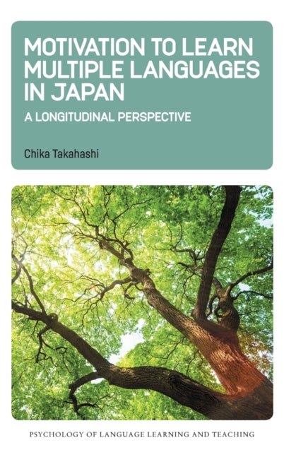 Book cover of: Motivation to Learn Multiple Languages in Japan. By: Chika Takahashi
