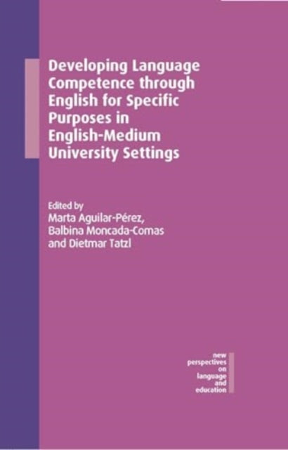 Book cover of: Developing Language Competence through English for Specific Purposes in English-Medium University Settings. By: MONCADA-COMAS AGUILAR-PEREZ