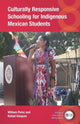 Book cover of: Culturally Responsive Schooling for Indigenous Mexican Students. By: William Perez