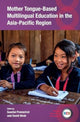 Book cover of: Mother Tongue-Based Multilingual Education in the Asia-Pacific Region. By: Suwilai Premsrirat