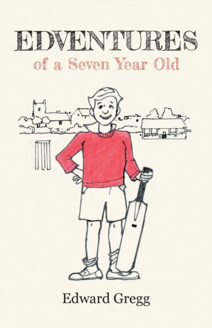 Book cover of: Edventures of a Seven Year Old. By: Edward Gregg