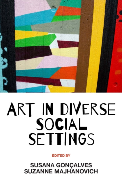 Book cover of: Art in Diverse Social Settings. By: Susana Gonçalves