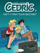Book cover of: Cedric Vol. 7: Isn't It Past Your Bedtime?. By: Raoul Cauvin