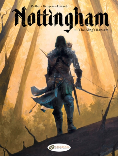 Book cover of: Nottingham Vol. 1: The King's Ransom. By: Vincent Brugeas